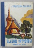 SLUJIND ORTODOXIA de EPISCOPUL VALERIAN ZAHARIA AL ORADEI , 1965