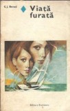 Viata furata K. J. Benes, Roman Editura Eminescu 1982, Editie Veche, Coperta Cartonata, Literatura Straina Dragoste