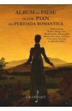 Album de piese pentru pian din Perioada Romantica: Field, Franck, Glinka, Grieg, Liszt, Mendelssohn