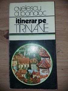 Itinerar pe Tirnave- O. Velescu, A. Bondoc foto