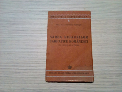 SAREA REGIUNILOR CARPATICE ROMANESTI - I. Popescu-Voitesti - 1943, 74 p. foto