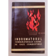 INDRUMATORUL CONSUMATORULUI CASNIC DE GAZE COMBUSTIBILE de GH. MUNTEANU , 1960