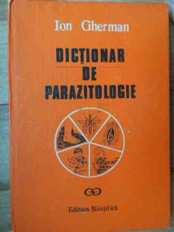 Dictionar De Parazitologie - Ion Gherman ,537407