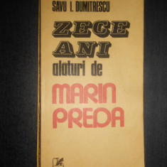 Savu I. Dumitrescu - Zece ani alaturi de Marin Preda