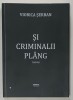 SI CRIMINALII PLANG , roman de VIORICA SERBAN , 2020