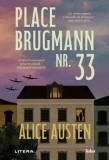Cumpara ieftin Place Brugmann nr. 33 - Paperback brosat - Alice Austen - Litera