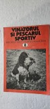 REVISTA VANATORUL SI PESCARUL SPORTIV , ANUL 1981 , NR 8