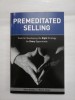 PREMEDITATED SELLING - STEVE GIELDA/ KEVIN JONES