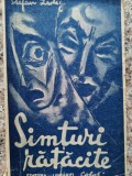 Simturi Ratacite - Stefan Zweig, Editura Colos, 1935, Romana, Carte Veche
