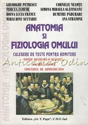 Anatomia Si Fiziologia Omului. Culegere De Teste - Gheorghe Petrescu foto