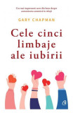 Cele cinci limbaje ale iubirii - PB - Paperback brosat - Gary Chapman - Curtea Veche