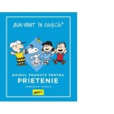 PEANUTS. Ghiduri pentru viata. Ghidul Peanuts pentru prietenie - Charles Schulz