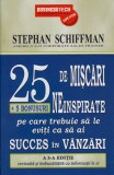 St. Schiffman - 25 de miscari neinspirate pe care trebuie sa le eviti ca sa ai succes in vanzari