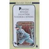 Peripetiile bravului soldat Svejk in Razboiul Mondial (lipsa copertă spate) - Jaroslav Hasek