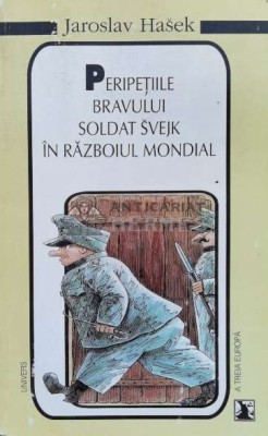 Peripetiile bravului soldat Svejk in Razboiul Mondial (lipsa copertă spate) - Jaroslav Hasek (N131) foto