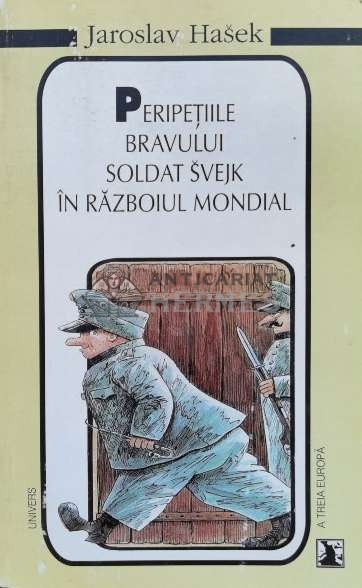 Peripetiile bravului soldat Svejk in Razboiul Mondial (lipsa copertă spate) - Jaroslav Hasek (N131)