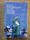 John P. Marquand - Al Dv. Willis Wayde, 1969