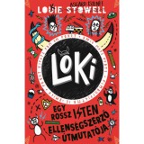Loki 4. - Egy rossz isten ellens&eacute;gszerző &uacute;tmutat&oacute;ja - Louie Stowell