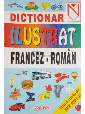 Niculina Bercan (red.) - Dictionar ilustrat francez-roman (editia 1998) foto