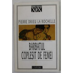 BARBATUL COPLESIT DE FEMEI de PIERRE DRIEU LA ROCHELLE , 2000