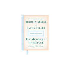 The Meaning of Marriage: A Couple's Devotional: A Year of Daily Devotions