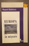 EUROPA IN MISCARE - MUGUREL RADULESCU