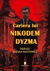 Cariera lui Nikodem Dyzma - Tadeusz Dolega-Mostowicz