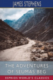 The Adventures of Seumas Beg (Esprios Classics): The Rocky Road to Dublin