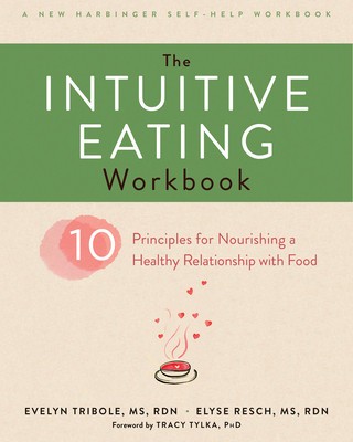 The Intuitive Eating Workbook: Ten Principles for Nourishing a Healthy Relationship with Food foto