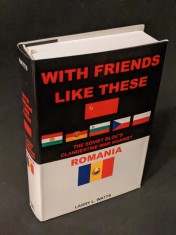 rara THE SOVIET BLOC&rsquo;S CLANDESTINE WAR AGAINST ROMANIA &ndash; Larry Watts 735 pag.