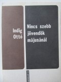 Nincs szebb jovendok majusanal - Indig Otto