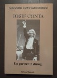 Grigore Constantinescu - Iosif Conta - un portret &icirc;n dialog (2007)