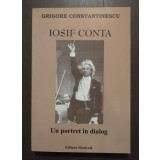 Grigore Constantinescu - Iosif Conta - un portret &icirc;n dialog (2007)