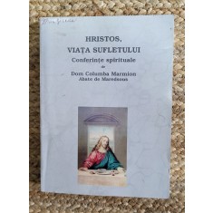 Hristos, Viata sufletului conferinte spirituale de Dom Columba Marmion