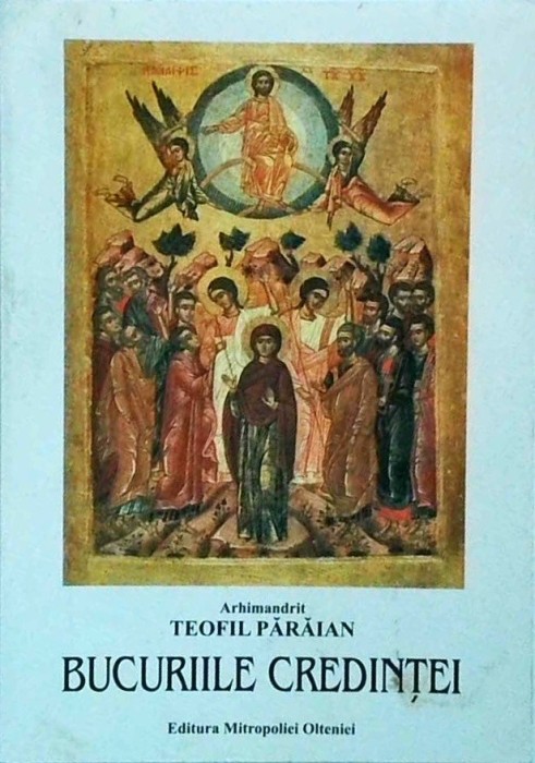 Teofil Paraian - Bucuriile credintei