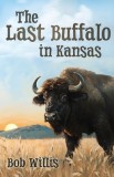 The Last Buffalo in Kansas