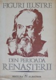 Figuri ilustre din perioada Renasterii