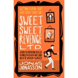 Sweet Sweet Revenge LTD. - Jonas Jonasson