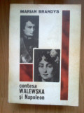 D1c MARIAN BRANDYS - CONTESA WALEWSKA SI NAPOLEON