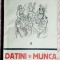 Datini si munca - Apostol D. Culea Volumul 1 - 1945