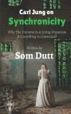 Carl Jung on Synchronicity: Why Universe Is A Living Organism &amp; Everything Is Connected?