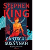Cantecul lui Susannah - editie sprayed edges (Seria Turnul Intunecat, partea a VI-a) - Stephen King, Ruxandra Toma