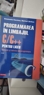 Emanuela cerchez marinel serban programarea limbajului c++ pt liceu editia 2 vol 1 si 2 foto