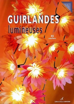 Isabelle Kassap - Guirlandes lumineuses - 45 creation foto