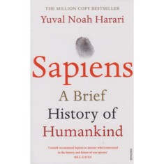 Sapiens - A Brief History of Humankind - Yuval Noah Harari