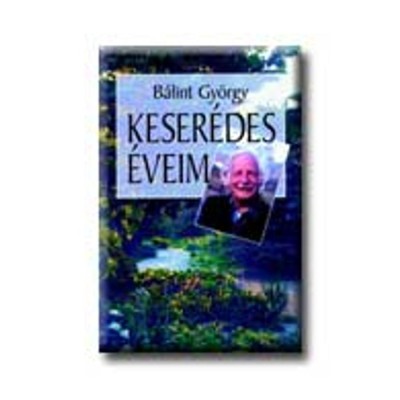 Keser&amp;eacute;des &amp;eacute;veim - B&amp;aacute;lint Gy&amp;ouml;rgy foto