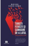 Turisti fericiti si camioane de-a latul. Stirea din spatele stirii Vol.2 - Mariana Sebeni-Comsa