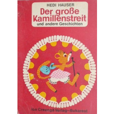 Der Grosse Kamillenstreit und andere Geschichten (Ilustratii Helga Unipan) - Hedi Hauser