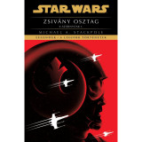 Star Wars: Zsiv&aacute;ny osztag &ndash; X-sz&aacute;rny&uacute;ak I. - Legend&aacute;k - a legjobb t&ouml;rt&eacute;netek - Michael A. Stackpole