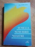 Temelia nemuririi noastre- Ion Ciocanu